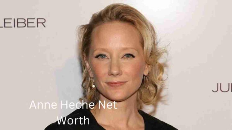 Anne Heche Net Worth, Age, Height & More Details